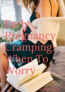 Early Pregnancy cramping-when to worry